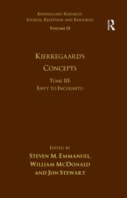 Volume 15, Tome III: Kierkegaard's Concepts: Envy to Incognito