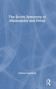 The Secret Symmetry of Maimonides and Freud