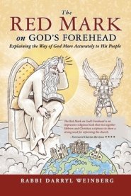 The Red Mark On God's Forehead: Explaining The Way Of God More Accurately To His People