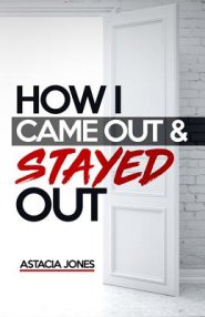 How I Came Out and Stayed Out