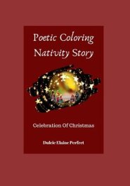 Poetic Coloring Nativity Story: Celebration Of Christmas