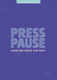 Press Pause - Teen Devotional