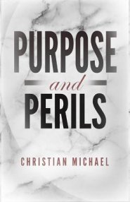 Purpose And Perils