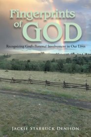 Fingerprints of God: Recognizing God's Personal Involvement in Our Lives