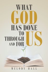 What God Has Done to Us, through Us, and for Us