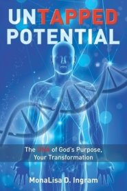 Untapped Potential: The DNA of God's Purpose, Your Transformation