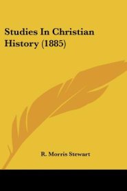 Studies In Christian History (1885)