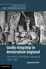 Godly Kingship in Restoration England