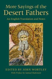 More Sayings Of The Desert Fathers