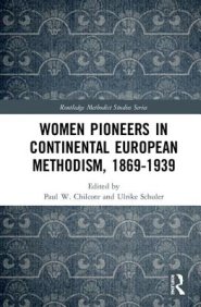 Women Pioneers in Continental European Methodism, 1869-1914