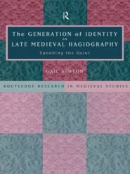 The Generation of Identity in Late Medieval Hagiography