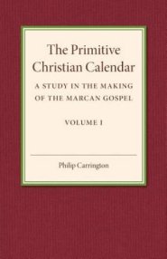The Primitive Christian Calendar
