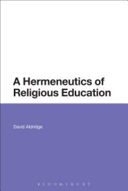 A Hermeneutics of Religious Education