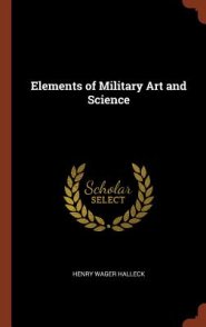 Elements Of Military Art And Science