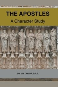 The Apostles: A Character Study