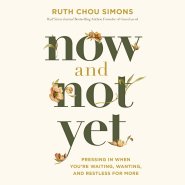 Now and Not Yet