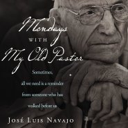 Mondays with My Old Pastor