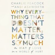 Why Everything That Doesn't Matter, Matters So Much