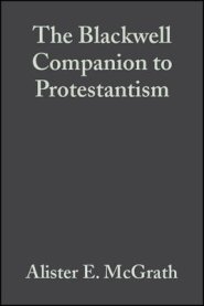 Blackwell Companion To Protestantism