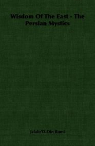 Wisdom Of The East - The Persian Mystics