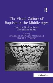 Visual Culture Of Baptism In The Middle Ages