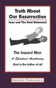 Truth About Our Resurrection