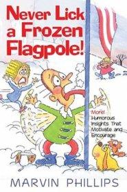 Never Lick a Frozen Flagpole