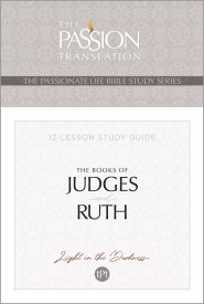 Tpt the Books of Judges and Ruth: 12-Lesson Study Guide