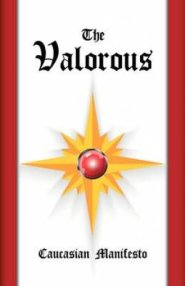 The Valorous: Caucasian Manifesto