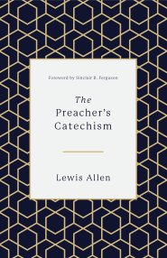 The Preacher's Catechism