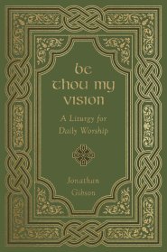 Be Thou My Vision