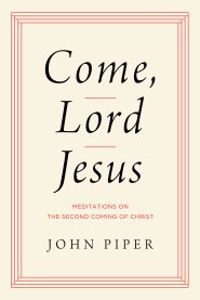 Come, Lord Jesus
