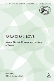 Paradisal Love: Johann Gottfried Herder and the Song of Songs
