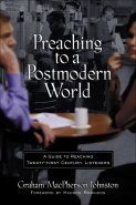 Preaching to a Postmodern World [eBook]