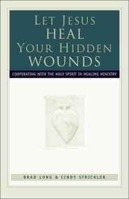 Let Jesus Heal Your Hidden Wounds [eBook]