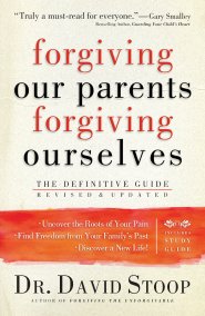 Forgiving Our Parents, Forgiving Ourselves [eBook]
