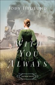 With You Always (Orphan Train Book #1)