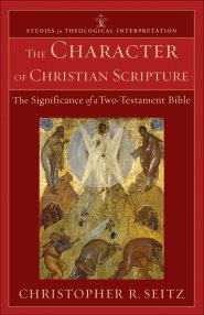 The Character of Christian Scripture (Studies in Theological Interpretation) [eBook]