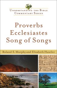 Proverbs, Ecclesiastes, Song of Songs (Understanding the Bible Commentary Series) [eBook]