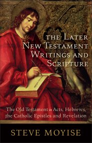 Later New Testament Writings and Scripture, The [eBook]