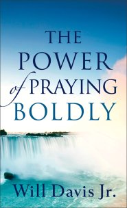 Power of Praying Boldly, The [eBook]
