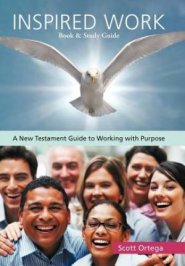 Inspired Work: A New Testament Guide to Working with Purpose