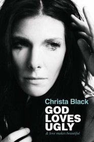 God Loves Ugly: & love makes beautiful