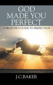 God Made You Perfect: A Believer's Guide to Perfection