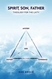 Spirit, Son, Father: Theology for the Laity