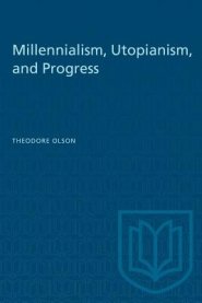 Millennialism, Utopianism, and Progress