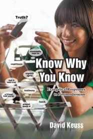 Know Why You Know: Evangelical Responses to Postmodernism