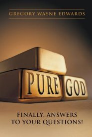 Pure God: Finally, Answers to Your Questions!