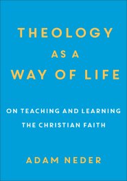 Theology as a Way of Life