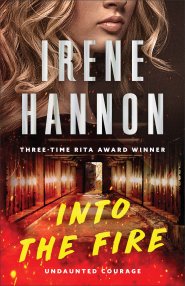 Into the Fire (Undaunted Courage Book #1)